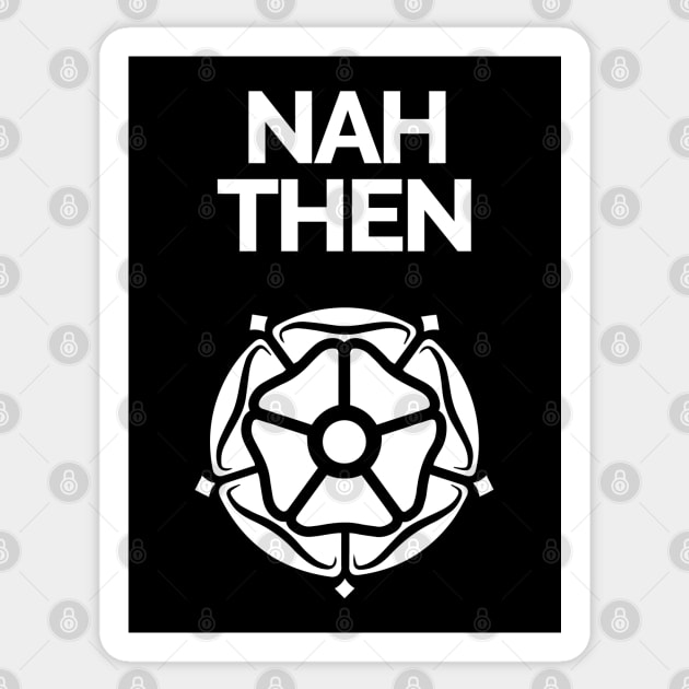 Nah Then Yorkshire Rose Sticker by Yorkshire Stuff